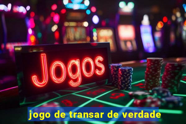 jogo de transar de verdade