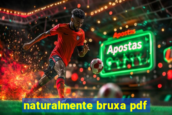 naturalmente bruxa pdf