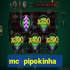 mc pipokinha telegram vazado