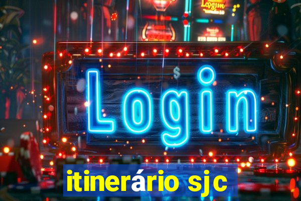 itinerário sjc