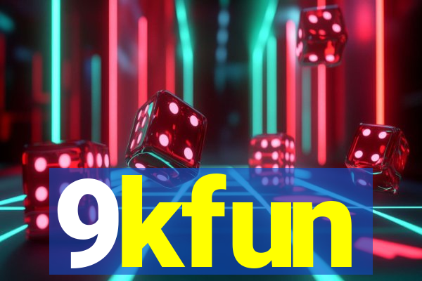 9kfun