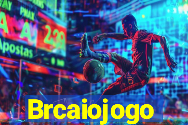 Brcaiojogo