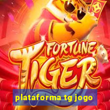 plataforma tg jogo