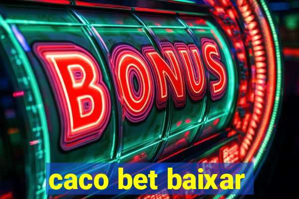 caco bet baixar