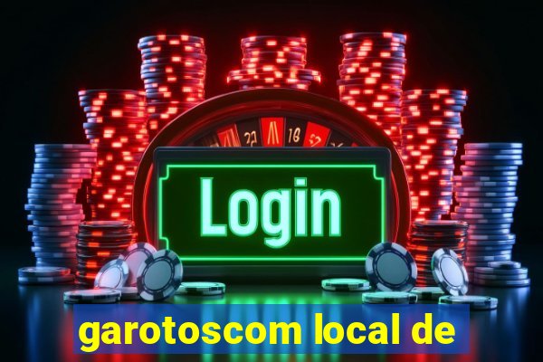 garotoscom local de