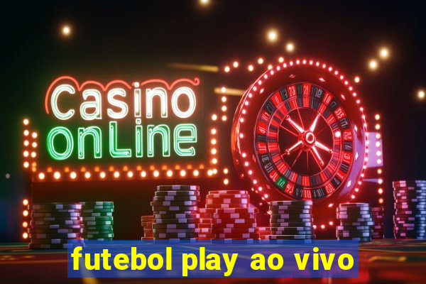 futebol play ao vivo