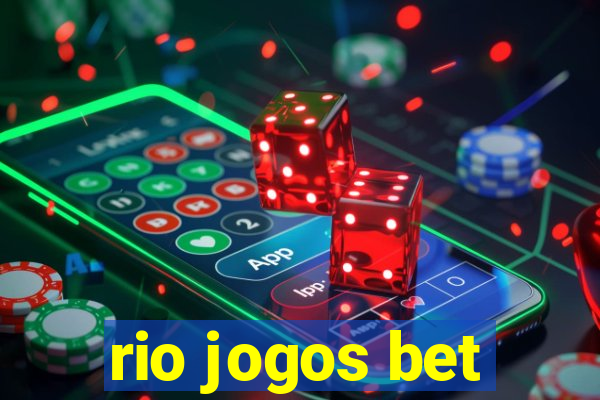 rio jogos bet