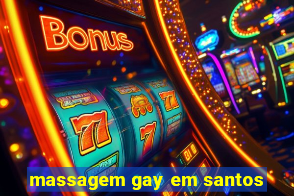 massagem gay em santos