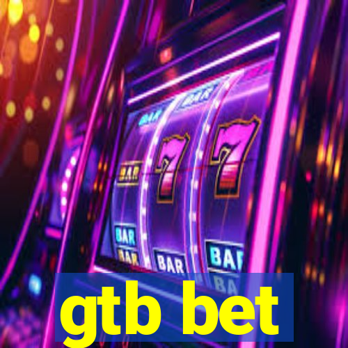 gtb bet