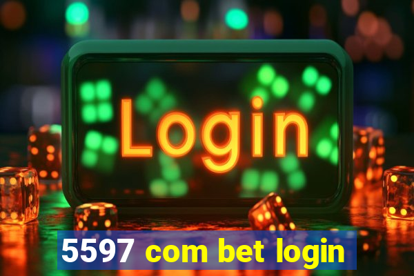 5597 com bet login