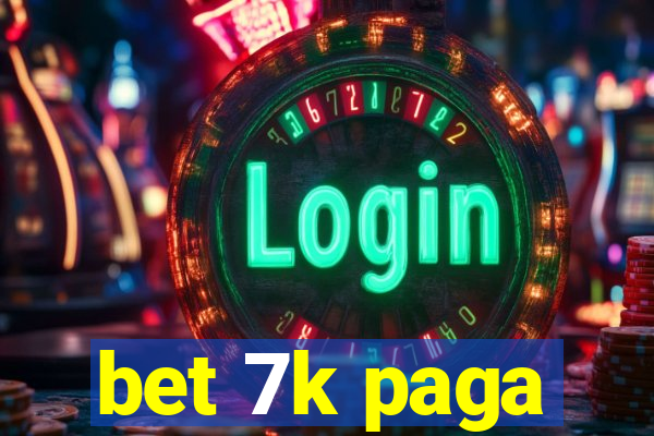 bet 7k paga