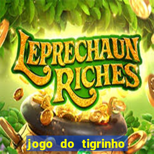 jogo do tigrinho verdade ou mentira