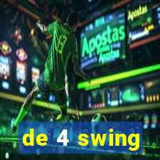 de 4 swing