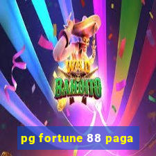 pg fortune 88 paga