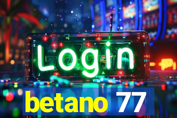 betano 77