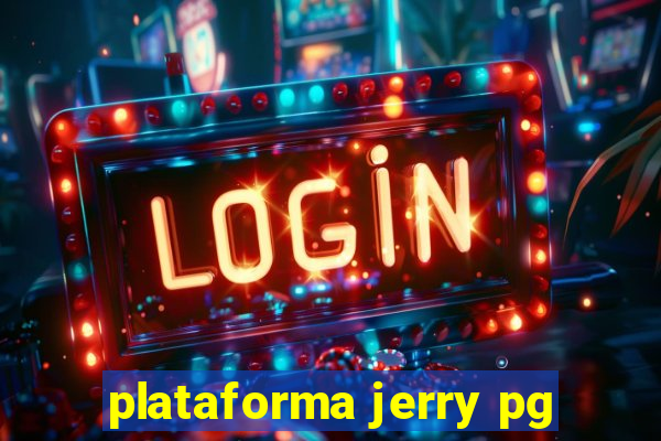 plataforma jerry pg