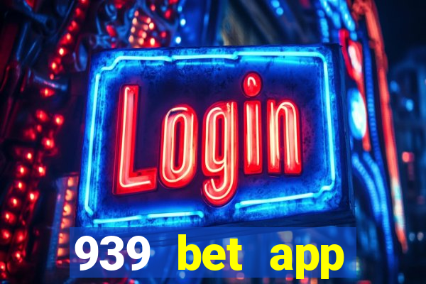 939 bet app download apk