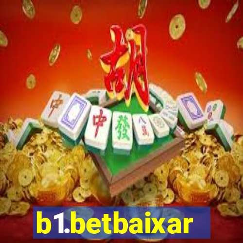 b1.betbaixar