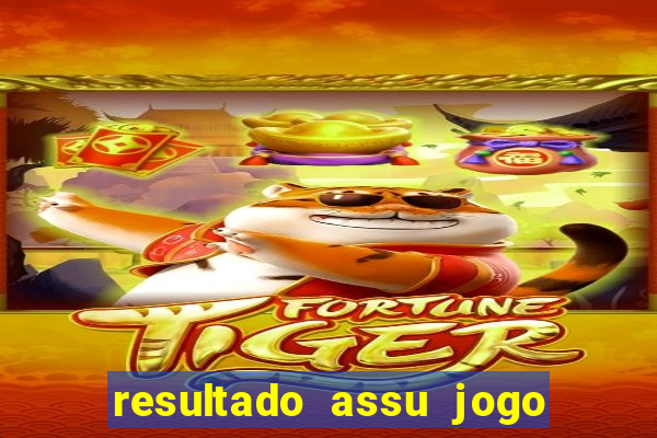 resultado assu jogo do bicho