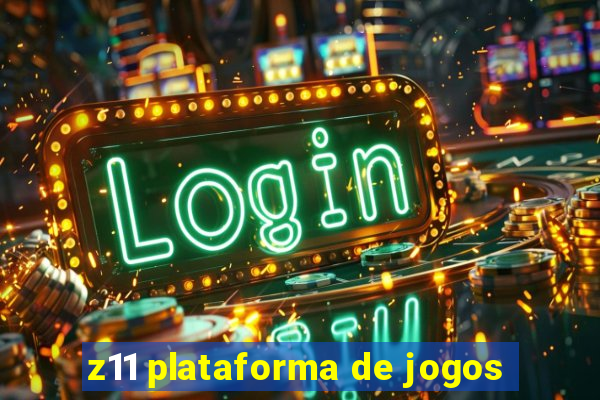 z11 plataforma de jogos