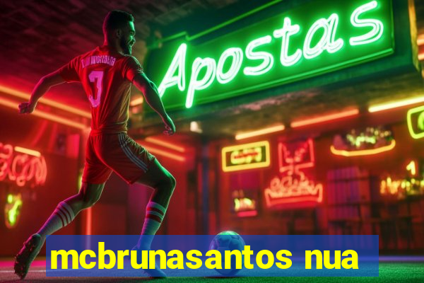 mcbrunasantos nua