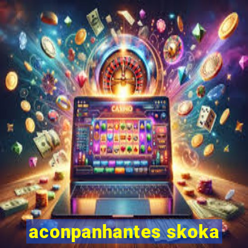 aconpanhantes skoka