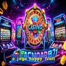 o jogo happy fruit fusion paga mesmo