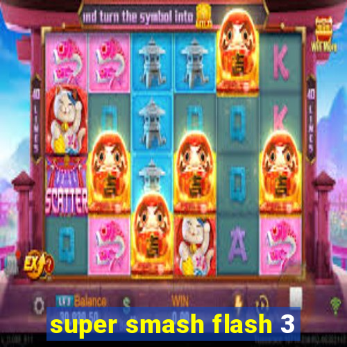 super smash flash 3