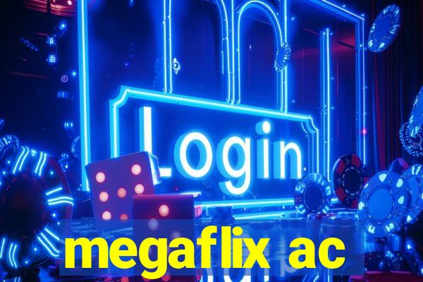 megaflix ac