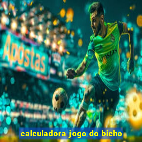 calculadora jogo do bicho