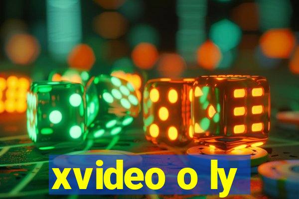 xvideo o ly