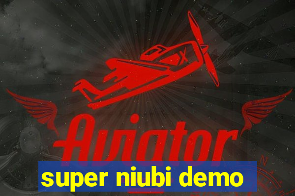 super niubi demo