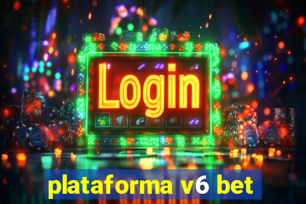 plataforma v6 bet