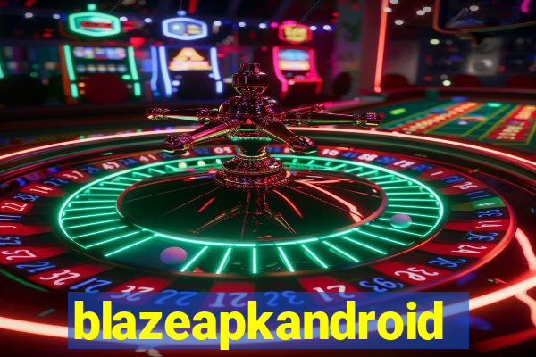 blazeapkandroid