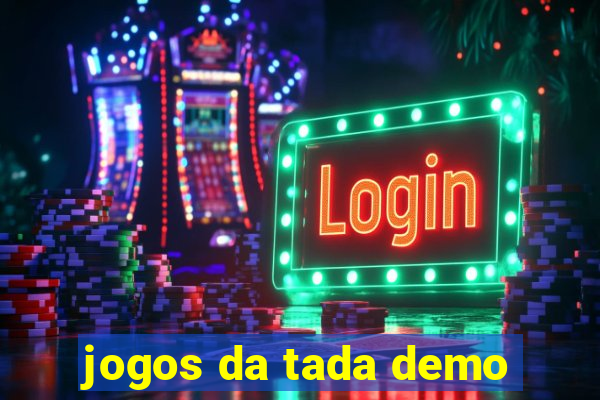 jogos da tada demo