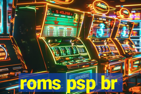 roms psp br