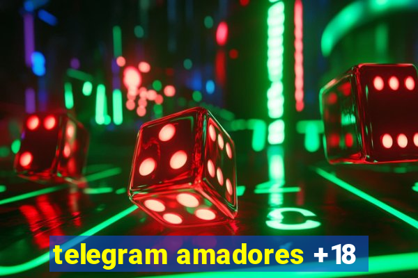 telegram amadores +18