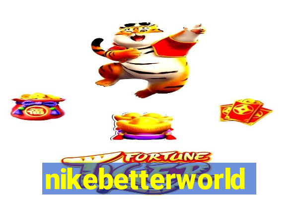 nikebetterworld.com