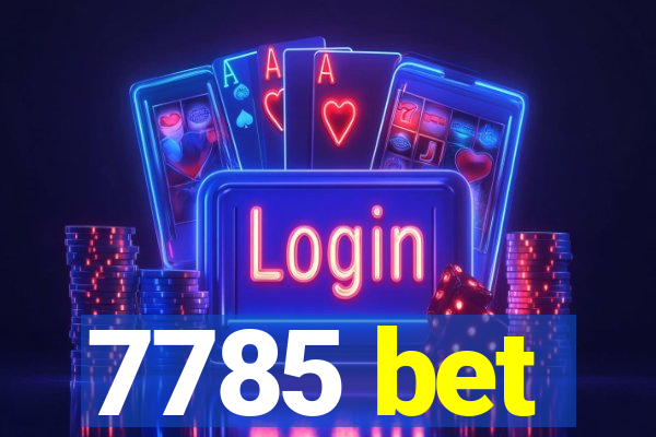 7785 bet