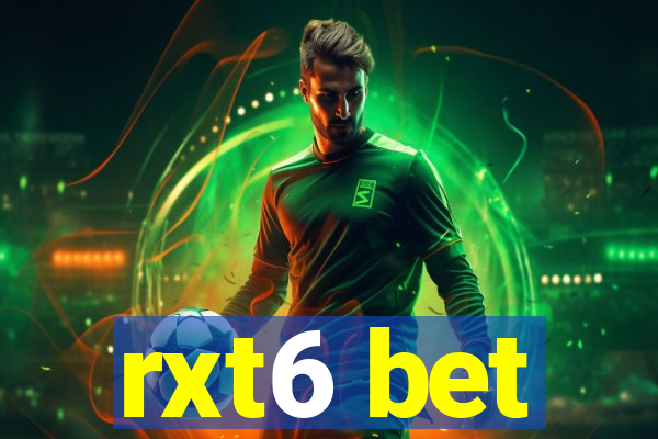 rxt6 bet