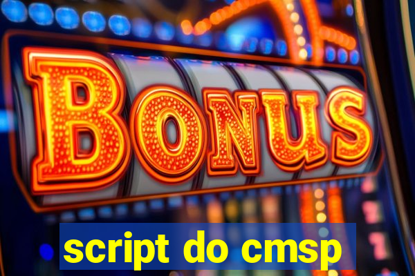 script do cmsp