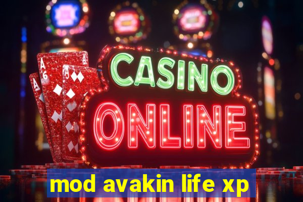 mod avakin life xp