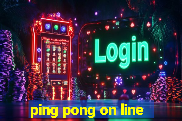 ping pong on line