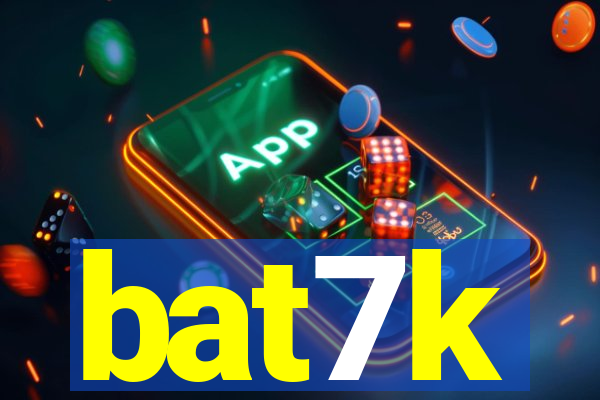 bat7k