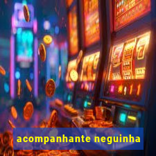 acompanhante neguinha