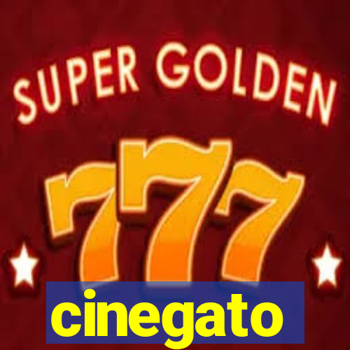 cinegato