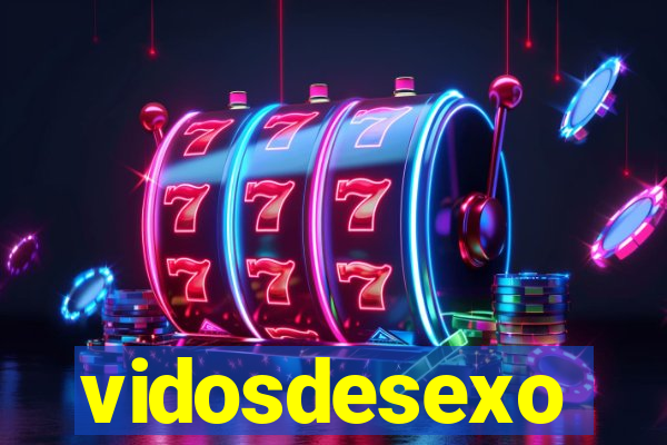 vidosdesexo