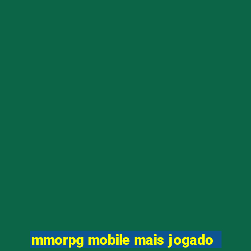 mmorpg mobile mais jogado