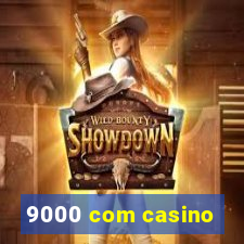 9000 com casino