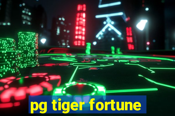 pg tiger fortune